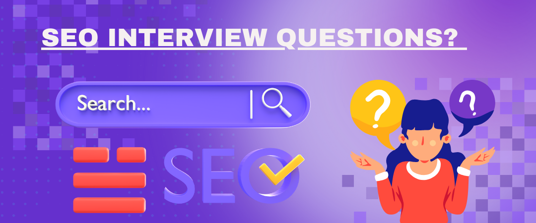 SEO Interview Questions?