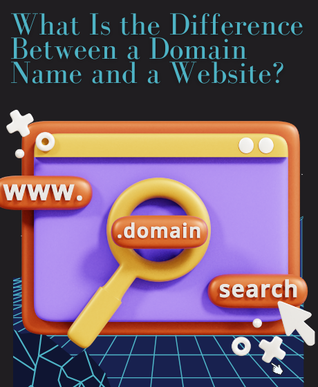 What Is the Difference Between a Domain Name and a Website?